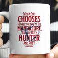 The Mandalorian You Are Both Hunter And Prey Coffee Mug