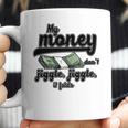 My Money Don’T Jiggle It Folds Tiktok Trending My Money Don’T Jiggle Jiggle It Folds Tiktok Trending Coffee Mug