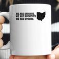 We Are Ohioans We Are Buckeyes We Are Strong Dewine Coffee Mug