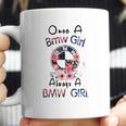 Once A Bmw Girl Always A Bmw Girl Shirt Coffee Mug