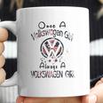 Once A Volkswagen Girl Always A Volkswagen Girl Coffee Mug