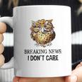 Owl Breaking News I Dont Care 2022 Trend Coffee Mug