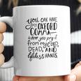 You Can Have My Oxford Comma When You Pry It From My Cold Dead And Lifeless Hands Coffee Mug