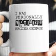 Personally Victimized By Regina George Coffee Mug