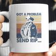 Rip Wheeler Got A Problem Vintage Coffee Mug