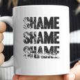 Shame Shame Shame Funny Tv Show Quote Coffee Mug