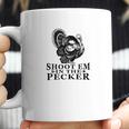 Shoot Em In The Pecker Tee Fun Hunting Turkey Coffee Mug