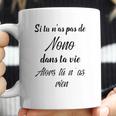 Si Tu Ñas Pas De Nono Dans Ta Vie Alors Tu Ñas Rien Coffee Mug