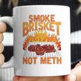 Smoke Brisket Not Meth Grilling Bbq Funny Gift Coffee Mug