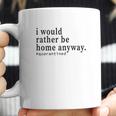 Social Distancing I Would Rather Be Home Anyway Coffee Mug