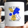 Time To Face The Mosaic Coffee Mug