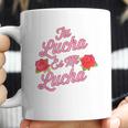 Tu Lucha Es Mi Lucha Latina Empowerment Coffee Mug