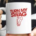 Turn My Swag On Coffee Mug