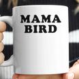 Women Mama Bird Funny S For Mom Coffee Mug