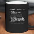 10 Things I Want In Life And All That Is Tractor Coffee Mug