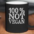 100 Not Vegan Bbq Carnivore Diet Meat Eater Food Coffee Mug