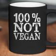 100 Not Vegan Bbq Carnivore Diet Meat Eater Food Zero-Carb Coffee Mug