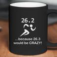 263 Marathon Runner Would Be Crazy Funny T-Shirt_Extract Coffee Mug