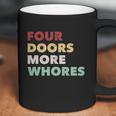 4 Doors More Whores Coffee Mug