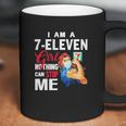 I Am A 7-Eleven Girl Nothing Can Stop Me Coronavirus Shirth Coffee Mug