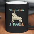 70S This Is How I Roll Vintage Roller Skates Retro Coffee Mug