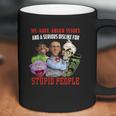 We Have Anger Issues And A Serious Dislike For Stupid People Jeff DunhamShirt Coffee Mug