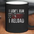 Ar15 Gun American Flag I Dont Run I Reload I Dont Run Coffee Mug