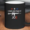 Come And Take It Ar15 Joe Biden Anti Liberal Graphic Design Printed Casual Daily Basic Coffee Mug