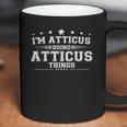 Im Atticus Doing Atticus Things Coffee Mug