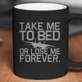 Take Me To Bed Top Gun Coffee Mug