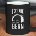 The Bern Feel Bernie Sanders Coffee Mug