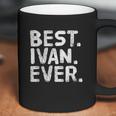 Best Ivan Ever Coffee Mug