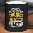 The Best Ones Are Working At Allstate Coffee Mug