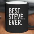 Best Steve Ever Coffee Mug