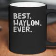 Best Waylon Ever Funny Coffee Mug