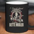 Bette Midler Loving Tshirt Bette Midler Loving Hoodies Coffee Mug