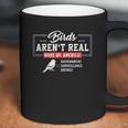 Birds Arent Real Wake Up America Conspiracy Theory Coffee Mug