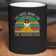 The Birds Work For The Bourgeoisie Vintage Coffee Mug