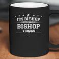 Im Bishop Doing Bishop Things Coffee Mug