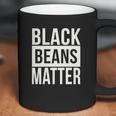 Black Beans Matter Funny T-Shirt Chili Cook Off Tee Coffee Mug