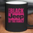 Im The Black Jeep Of The Family T-Shirt Coffee Mug