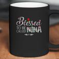 Blessed To Be Called Nina Coffee Mug