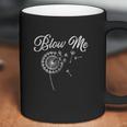 Blow Me Funny Dandelion Sarcastic Coffee Mug