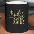 Bridesmaid Brides Besties Wedding Coffee Mug