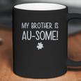 My Brother Is Ausome Awareness Siblings Coffee Mug