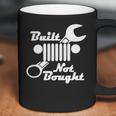 Built The Jeep Not Bought It Gift For Jeep Lovers Coffee Mug