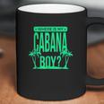 Where Is My Cabana Boy Coffee Mug