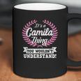 It Is A Camila Thing You Wouldnt Understand Coffee Mug