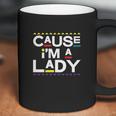 Cause I Am A Lady 90S Tv Show Coffee Mug