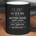 Ce Mec Est Deja Pris Par Une Sagittaire Tatouee Coffee Mug